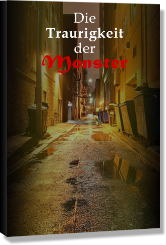 Die Traurigkeit der Monster